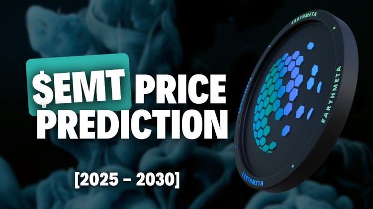 EarthMeta (EMT) 会飙升至 0.14 美元吗？ 以下是加密货币专家对 2025-2030 年 EMT 币价格的预测！